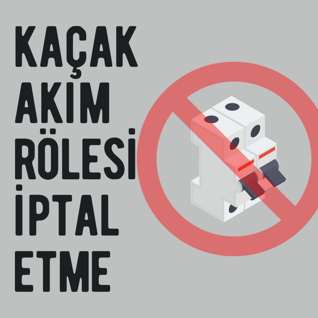Kaçak Akım Rölesi Iptal Etme