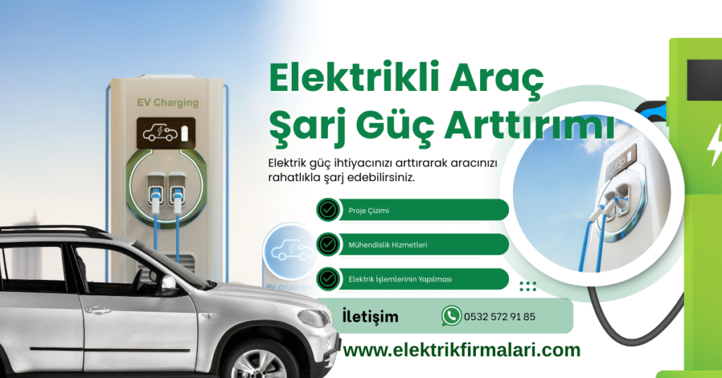 Elektrikli Araç Şarj Güç Arttırımı
