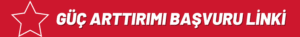 GÜÇ ARTTIRIMI BAŞVURU LİNKİ