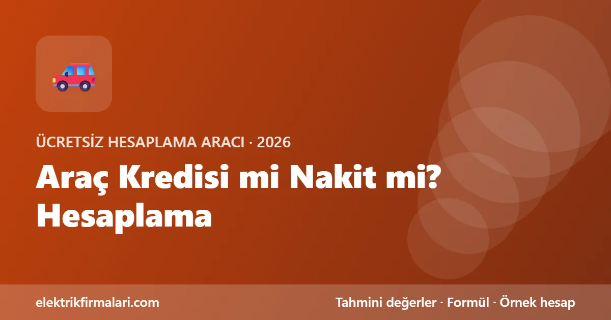 Araç kredisi mi nakit mi? hesaplama aracı görseli