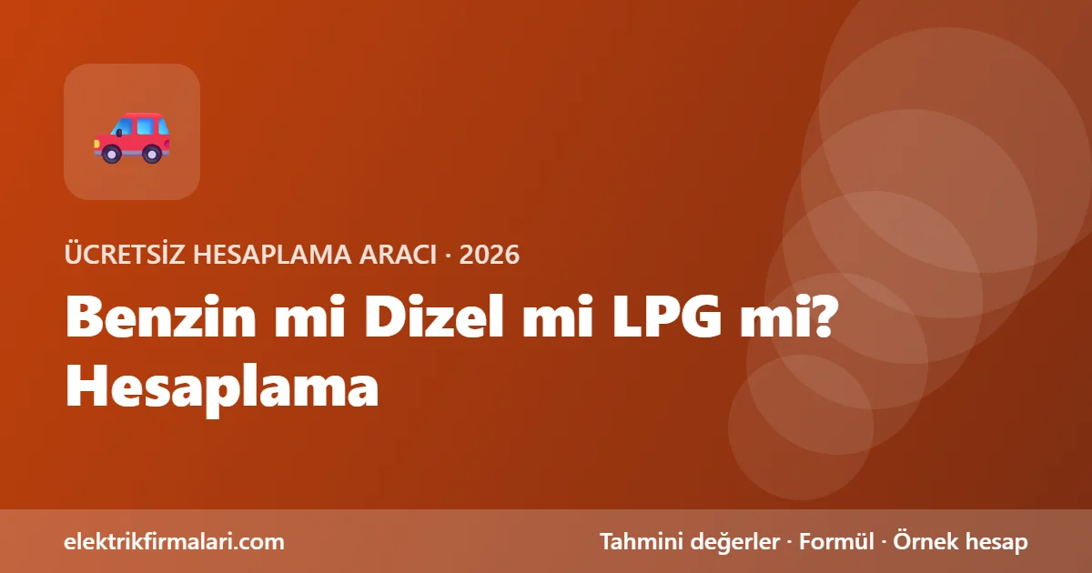 Benzin dizel lpg hesaplama aracı görseli