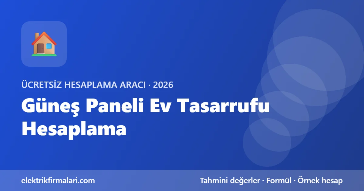 Güneş paneli tasarruf hesaplama aracı görseli