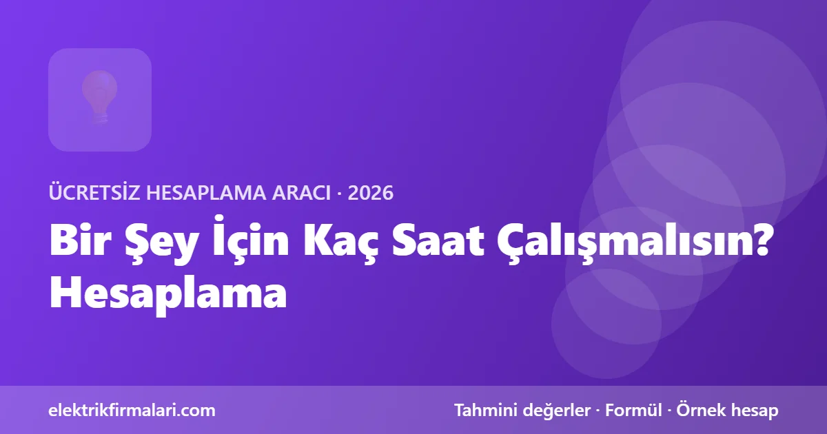 Kaç saat çalışmalısın? hesaplama aracı görseli